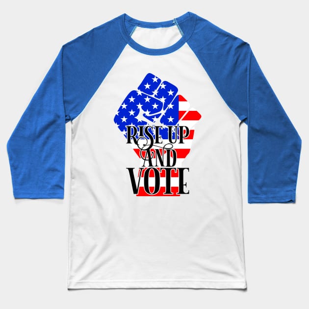 Rise up and vote Baseball T-Shirt by Coral Graphics